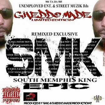 SMK (South Memphis King) Epic [Remix] by SMK