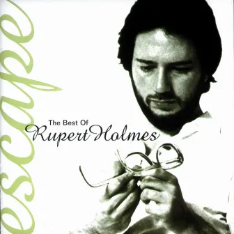 Escape...The Best Of by Rupert Holmes