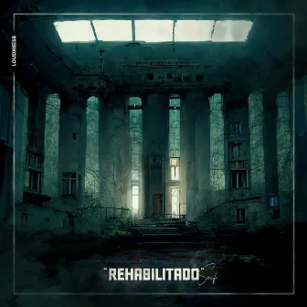 Rehabilitado by Louder N28