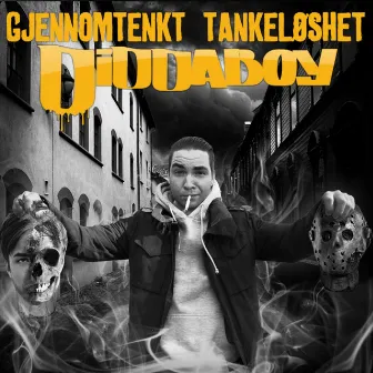 Gjennomtenkt Tankeløshet by Diddaboy