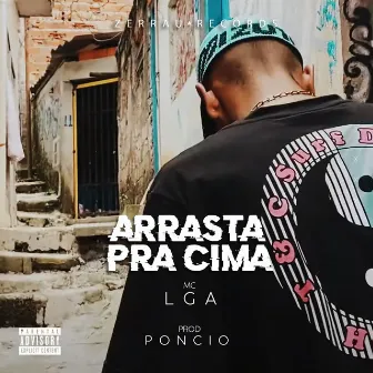 Arrasta pra Cima by MC Lga