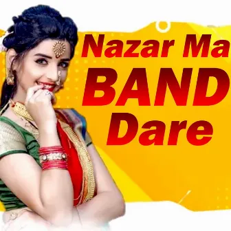 Nazar Ma Band Dare by 