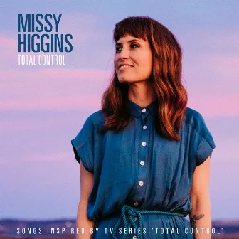 Total Control by Missy Higgins