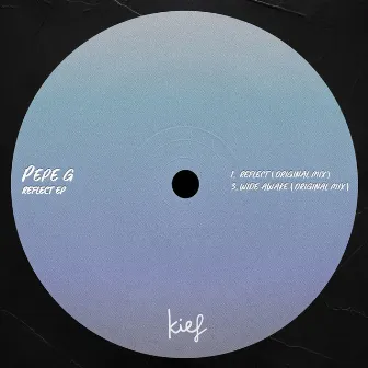 Reflect EP by Pepe G