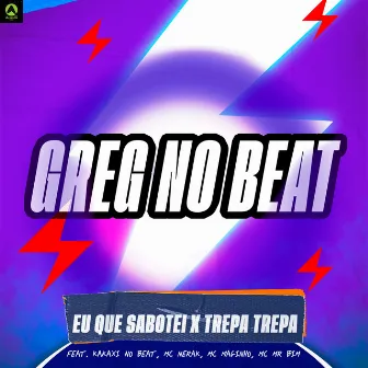 Eu Que Sabotei X Trepa Trepa by GREG NO BEAT