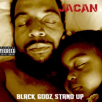 Black Godz Stand Up by Jacan