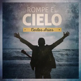 Rompe el Cielo by Carlos Arias