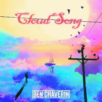 Cloud Song by Ben Chaverin