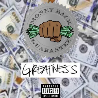 Greatness by MBG Money Back Guarantee