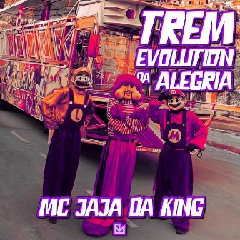 Trem Evolution da Alegria by Mc Jaja Da King