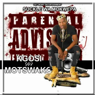 Kgosi Ya Motswako by Suckle Wa Mokwepa