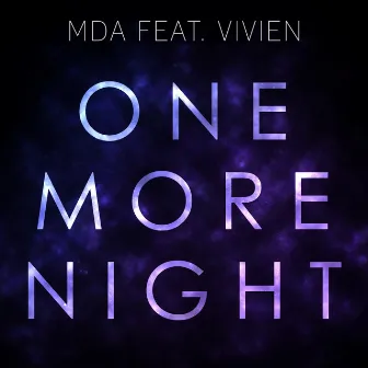 One More Night by MDA