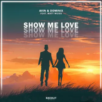 Show Me Love by AViN