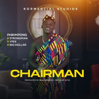 Chairman by Phrimpong