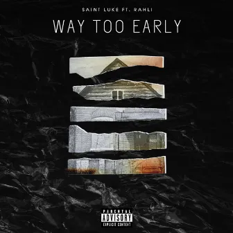 Way Too Early by Saint Luke