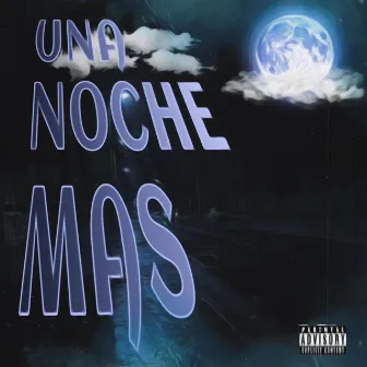 Una Noche Mas by Kidy Lewis