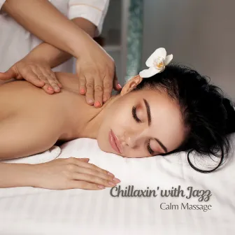 Chillaxin' with Jazz: Calm Massage by 