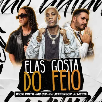 Elas Gostam do Feio (Machuca) by R10 o Pinta