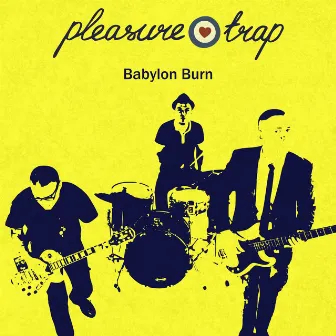 Babylon Burn by Pleasure Trap