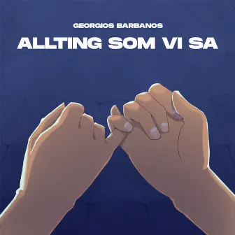 Allting som vi sa by Georgios Barbanos