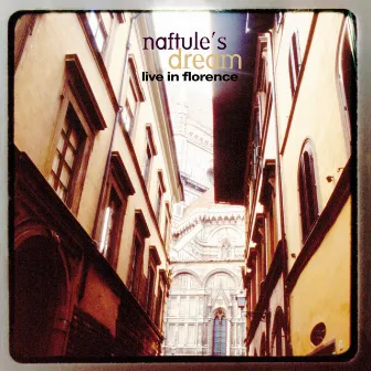 Naftule's Dream: Live in Florence by Naftule's Dream