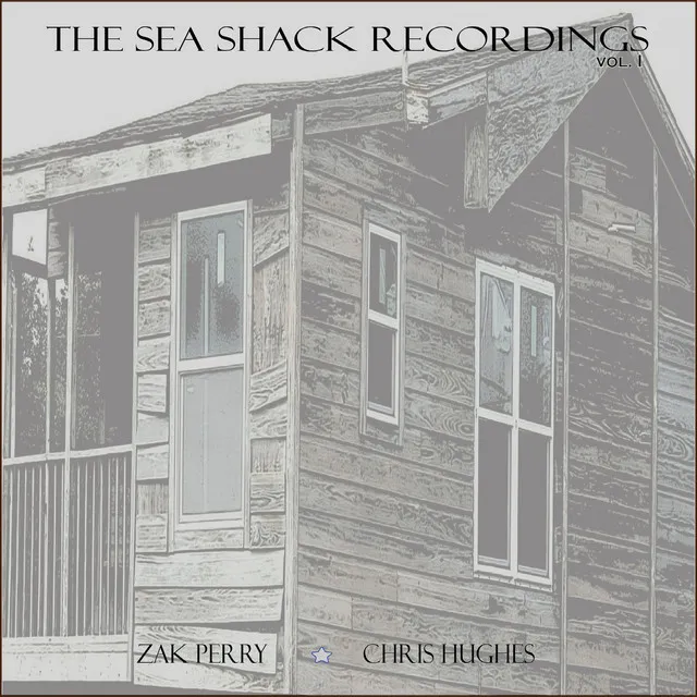 The Sea Shack Recordings - Vol. 1