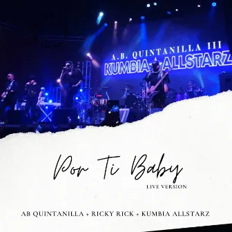 Por Ti Baby (Live Version) by Kumbia All Starz