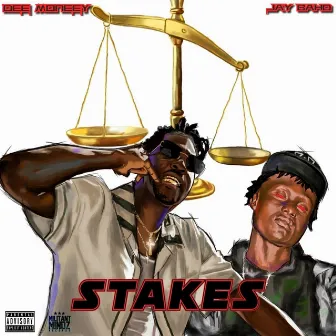 Stakes by Dee Moneey