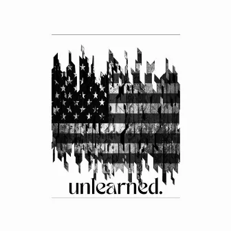 Unlearned. by HonestAve