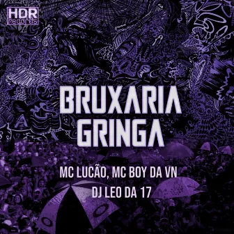 Bruxaria Gringa by MC Boy da VN