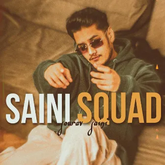 SAINI SQUAD by Sourav Saini