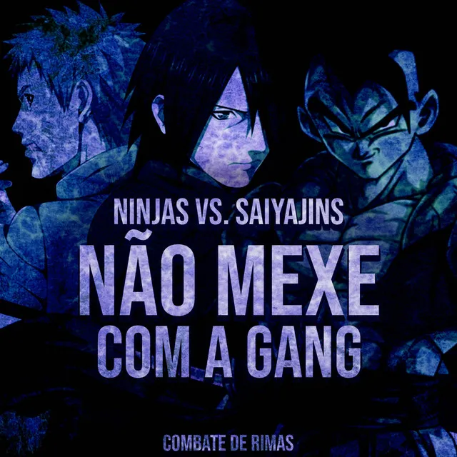 Ninjas VS. Saiyajins: Não mexe com a gang