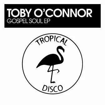 Gospel Soul EP by Toby O'Connor