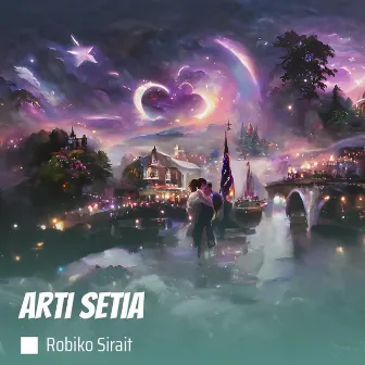 Arti Setia by Robiko Sirait