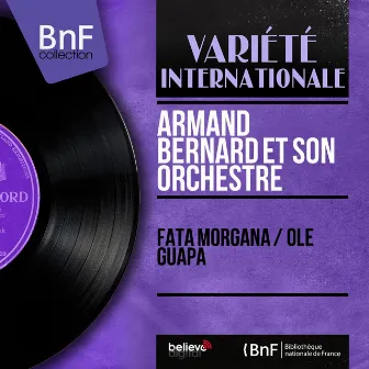 Fata Morgana / Ole Guapa (Mono Version) by Armand Bernard et son orchestre