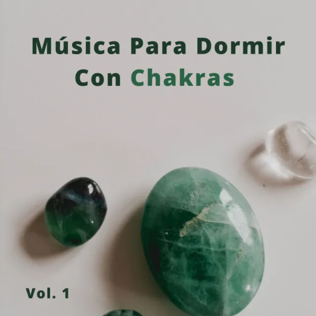 Música Para Dormir Con Chakras Vol. 1