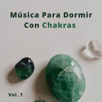 Música Para Dormir Con Chakras Vol. 1 by Tonos Binaurales Para Dormir