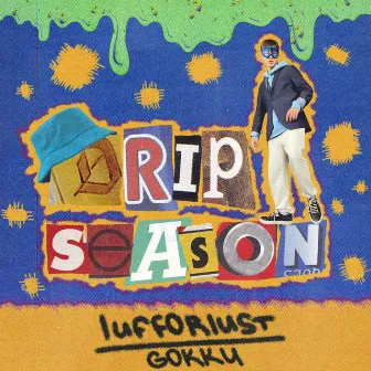 Drip Season by lufforlust