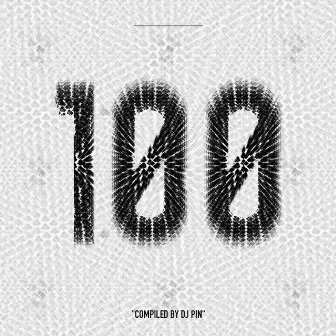 100 by DJ Pin