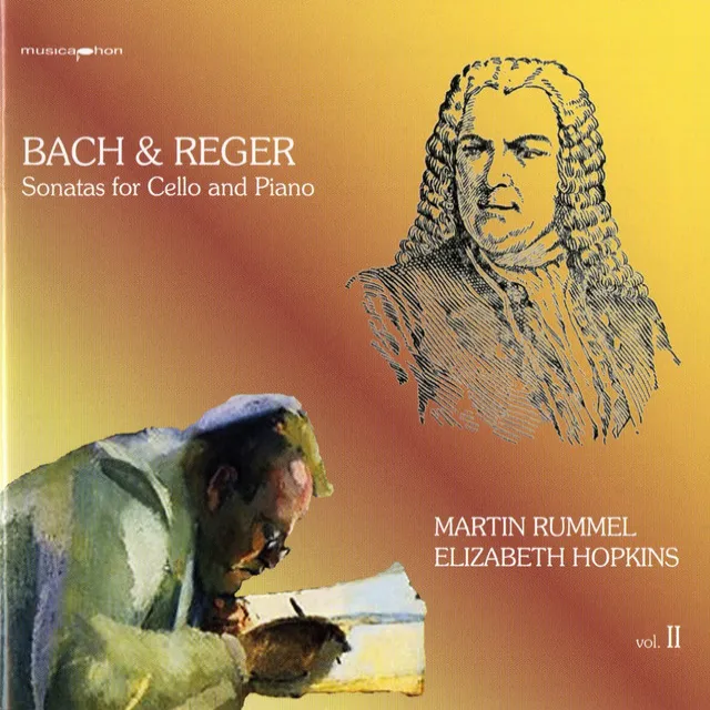 Bach & Reger: Sonatas for Cello and Piano, Vol. II