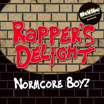 Rapper's Delight by Normcore Boyz