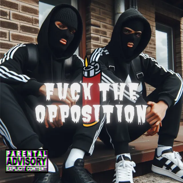 Fuck the Opposition