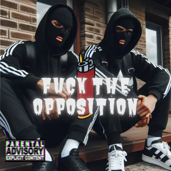 Fuck the Opposition by Pxl