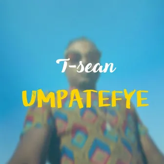 Umpatefye by T-sean