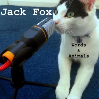 Words & Animals by Jack Fox