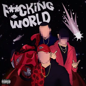 F**Cking World by DP Mc