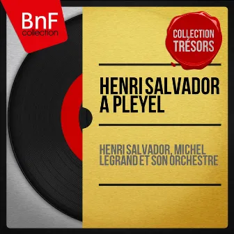 Henri Salvador à Pleyel (Live, mono version) by Michel Legrand Et Son Orchestre