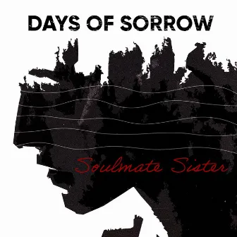 Soulmate Sister by Days of Sorrow