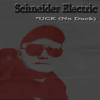 +UCK (no DUCK) Album by Schneider Electric