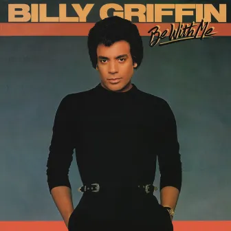 Be with Me by Billy Griffin